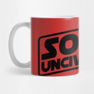 So Uncivilized Mug